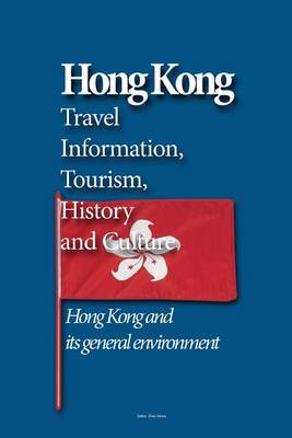 Book cover for Hong Kong Travel Information, Tourism, History and Culture