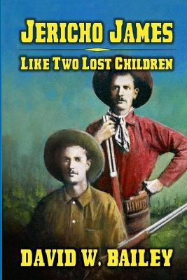 Book cover for Jericho James - Like Two Lost Children