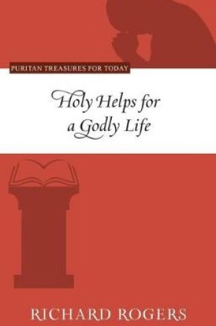 Cover of Holy Helps For A Godly Life