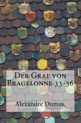 Cover of Der Graf Von Bragelonne 33-36