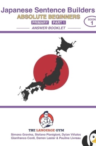 Cover of Japanese Sentence Builders - ANSWER BOOKLET - Absolute Beginners - Primary - Part 1