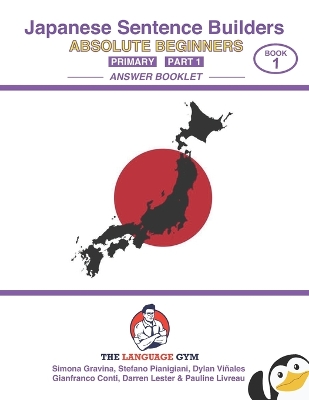 Book cover for Japanese Sentence Builders - ANSWER BOOKLET - Absolute Beginners - Primary - Part 1