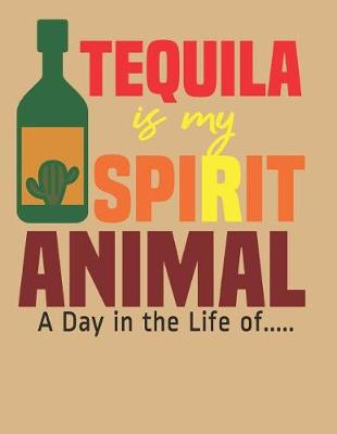 Book cover for Tequila is my Spirit Animal