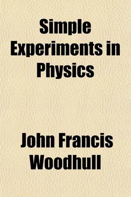 Book cover for Simple Experiments in Physics; Mechanics, Heat, Fluids