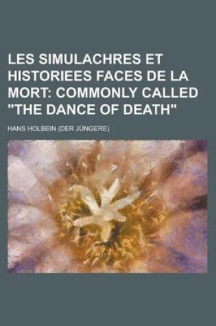 Cover of Les Simulachres Et Historiees Faces de La Mort