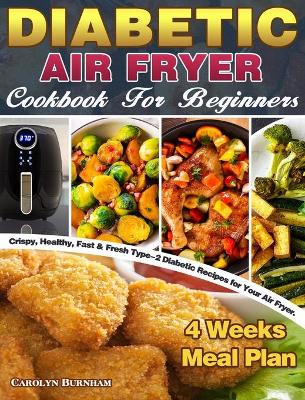 Cover of Diabetic Air Fryer Cookbook For Beginners