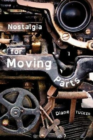 Cover of Nostalgia for Moving Parts