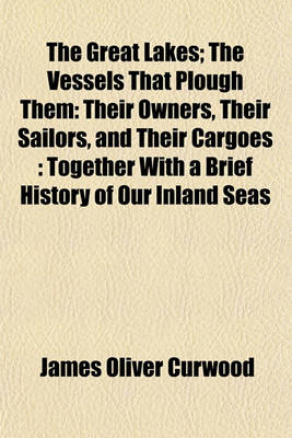 Book cover for The Great Lakes; The Vessels That Plough Them