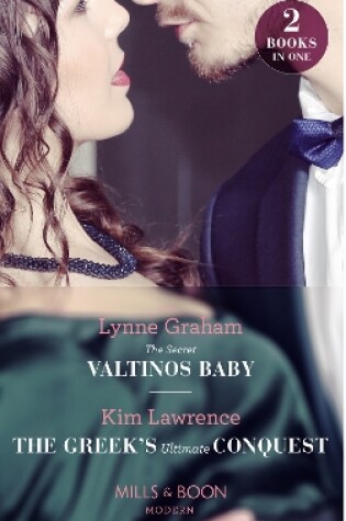 Cover of The Secret Valtinos Baby / The Greek's Ultimate Conquest