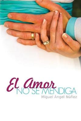 Book cover for El amor no se mendiga