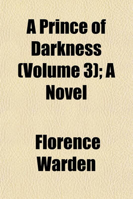 Book cover for A Prince of Darkness (Volume 3); A Novel