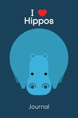 Book cover for I Love Hippos Journal
