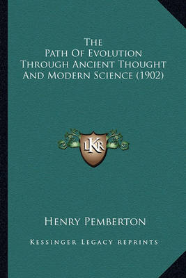 Book cover for The Path of Evolution Through Ancient Thought and Modern Science (1902)