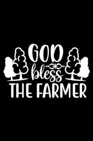 Cover of God Bless The Farmer