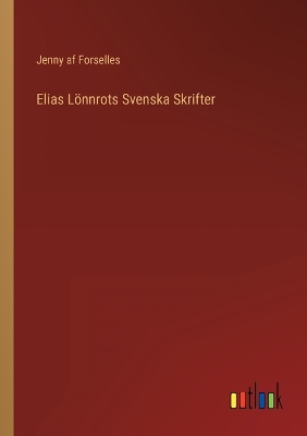 Book cover for Elias Lönnrots Svenska Skrifter