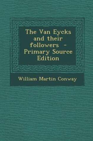 Cover of Van Eycks and Their Followers