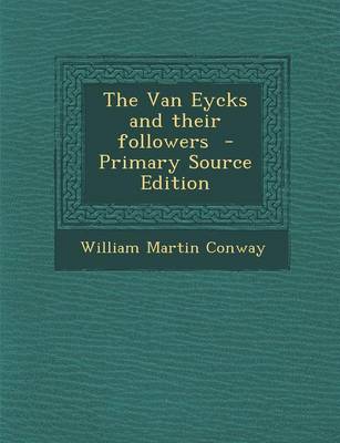 Book cover for Van Eycks and Their Followers