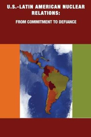 Cover of U.S.-Latin American Nuclear Relations