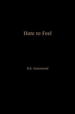 Cover of Hate to Feel