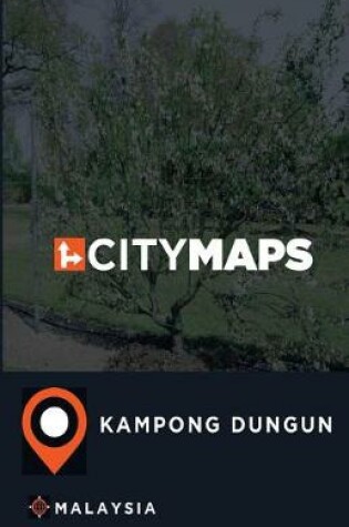 Cover of City Maps Kampong Dungun Malaysia