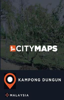 Book cover for City Maps Kampong Dungun Malaysia