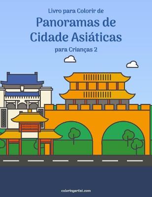 Book cover for Livro para Colorir de Panoramas de Cidade Asiaticas para Criancas 2