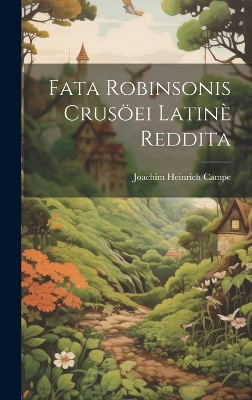 Book cover for Fata Robinsonis Crusöei Latinè Reddita