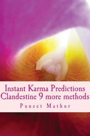 Cover of Instant Karma Predictions Clandestine 9 More Methods