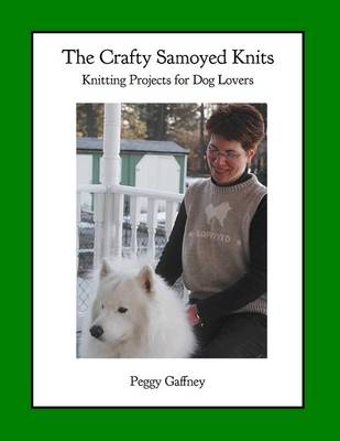 Cover of The Crafty Samoyed Knits