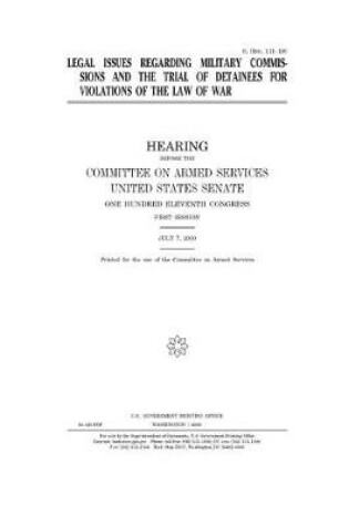 Cover of Legal issues regarding military commissions and the trial of detainees for violations of the law of war