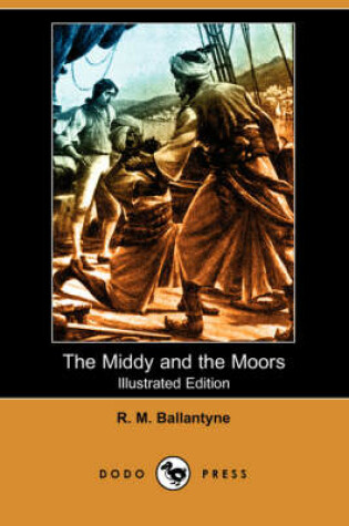 Cover of The Middy and the Moors(Dodo Press)