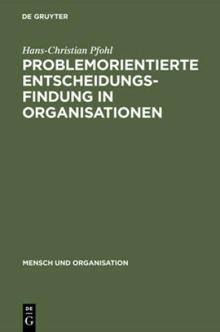 Cover of Problemorientierte Entscheidungsfindung in Organisationen