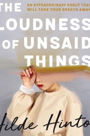 Cover of The Loudness of Unsaid Things