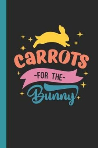 Cover of Carrots for the Bunny