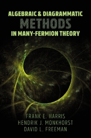 Cover of Algebraic and Diagrammatic Methods in Many-Fermion Theory