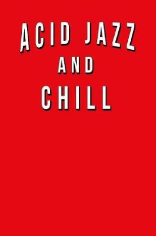 Cover of Acid Jazz And Chill