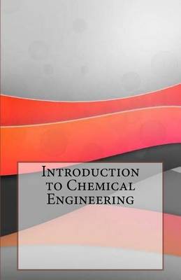 Book cover for Introduction to Chemical Engineering