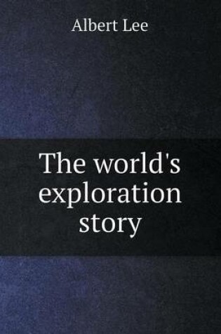 Cover of The world's exploration story