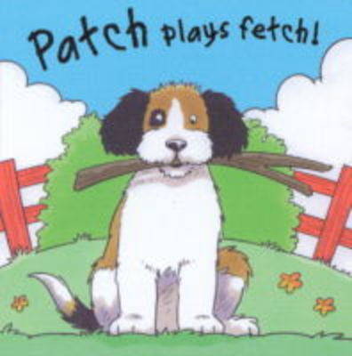 Cover of Patch Plays Fetch