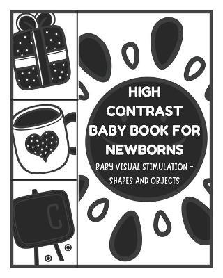 Book cover for Baby Visual Stimulation - High Contrast Baby Book for Newborns - Shapes and Objects