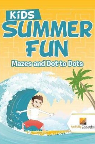 Cover of Kids Summer Fun