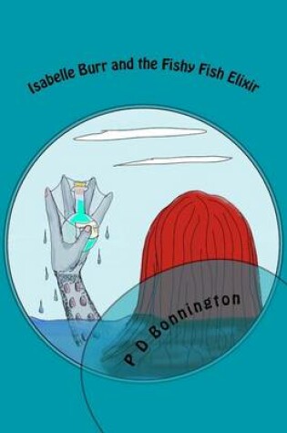 Cover of Isabelle Burr and the Fishy Fish Elixir