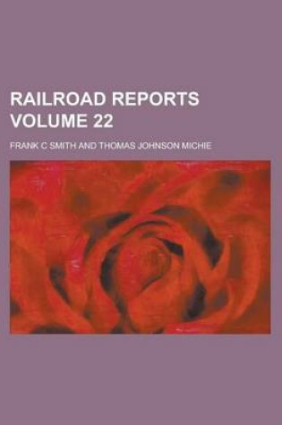 Cover of Railroad Reports Volume 22