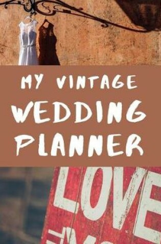 Cover of My Vintage Wedding Planner