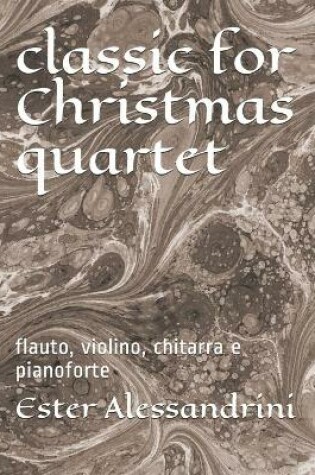 Cover of classic for Christmas quartet