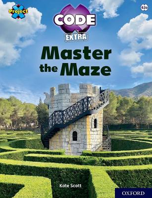 Cover of Project X CODE Extra: Lime Book Band, Oxford Level 11: Maze Craze: Master the Maze