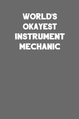 Book cover for World's Okayest Instrument Mechanic