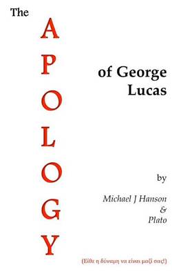 Book cover for The Apology of George Lucas