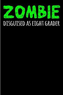 Book cover for Zombie Disguised as Eight Grader