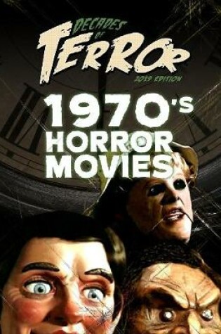 Cover of Decades of Terror 2019: 1970's Horror Movies